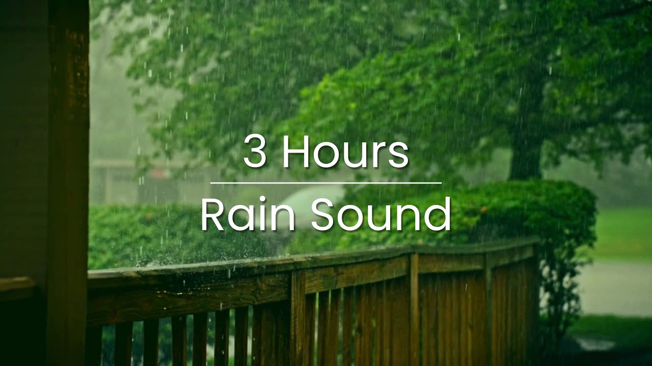 rain sounds 3 hours youtube