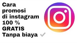 cara promosi dengan instagram gratisan - Durasi: 5.34. 