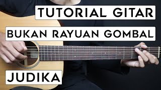 (TUTORIAL GITAR) BUKAN RAYUAN GOMBAL - JUDIKA | Lengkap Dan Mudah