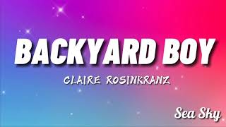 Claire Rosinkranz - Backyard Boy (Lyrics) (Trending TikTok Song)