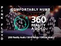 Pink Floyd - Comfortably Numb (360 Reality Audio / 2019 Remix / Live)