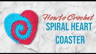 How to Crochet Spiral Heart Coaster | Tutorial for Beginners