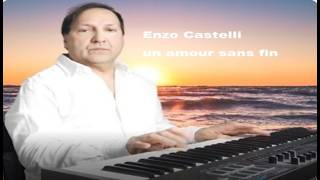 Enzo Castelli - un amour sans fin -chanson romantique 2026