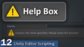 Help Box - 12 - Unity Editor Scripting