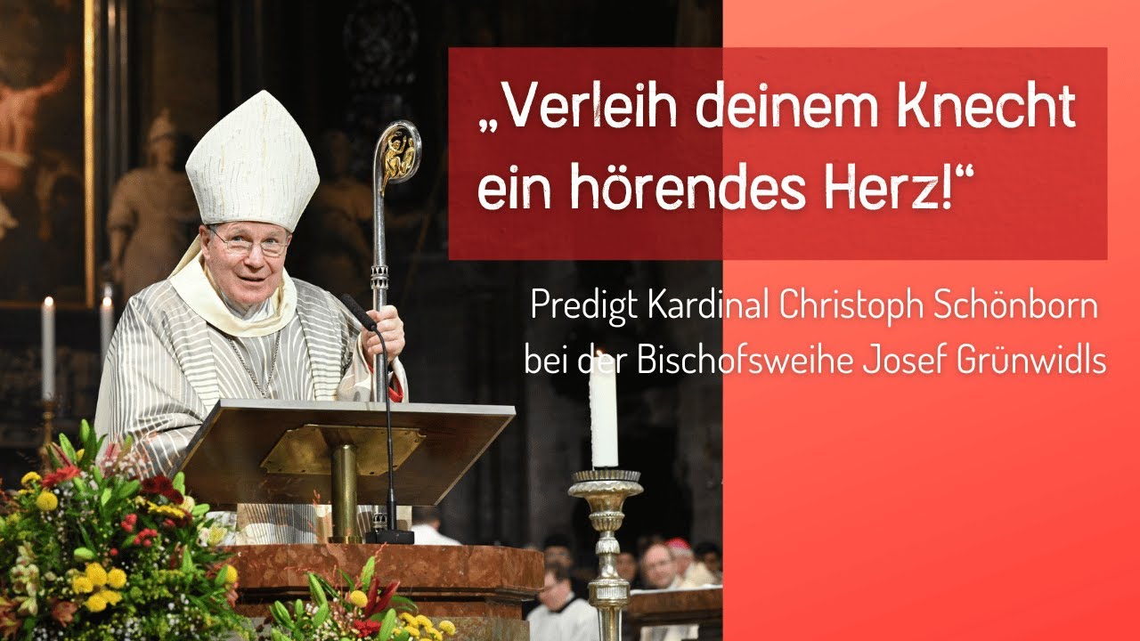 "Verleih deinem Knecht ein hörendes Herz!" - Predigt Kardinal Schönborn bei der Bischofsweihe