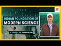 Indian Foundations of Modern Science | Dr. Subhash Kak