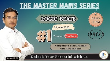 LOGIC BEATS |EPISODE- 23 | COMPARISION BASED PUZZLE WITH TWO VARIABLES BY ASHISH SIR