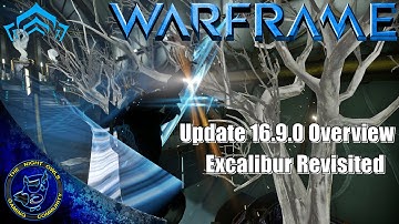 Warframe: Update 16.9.0 Excalibur Revisited
