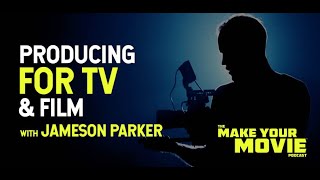 Producing for TV & Film with Jameson Parker