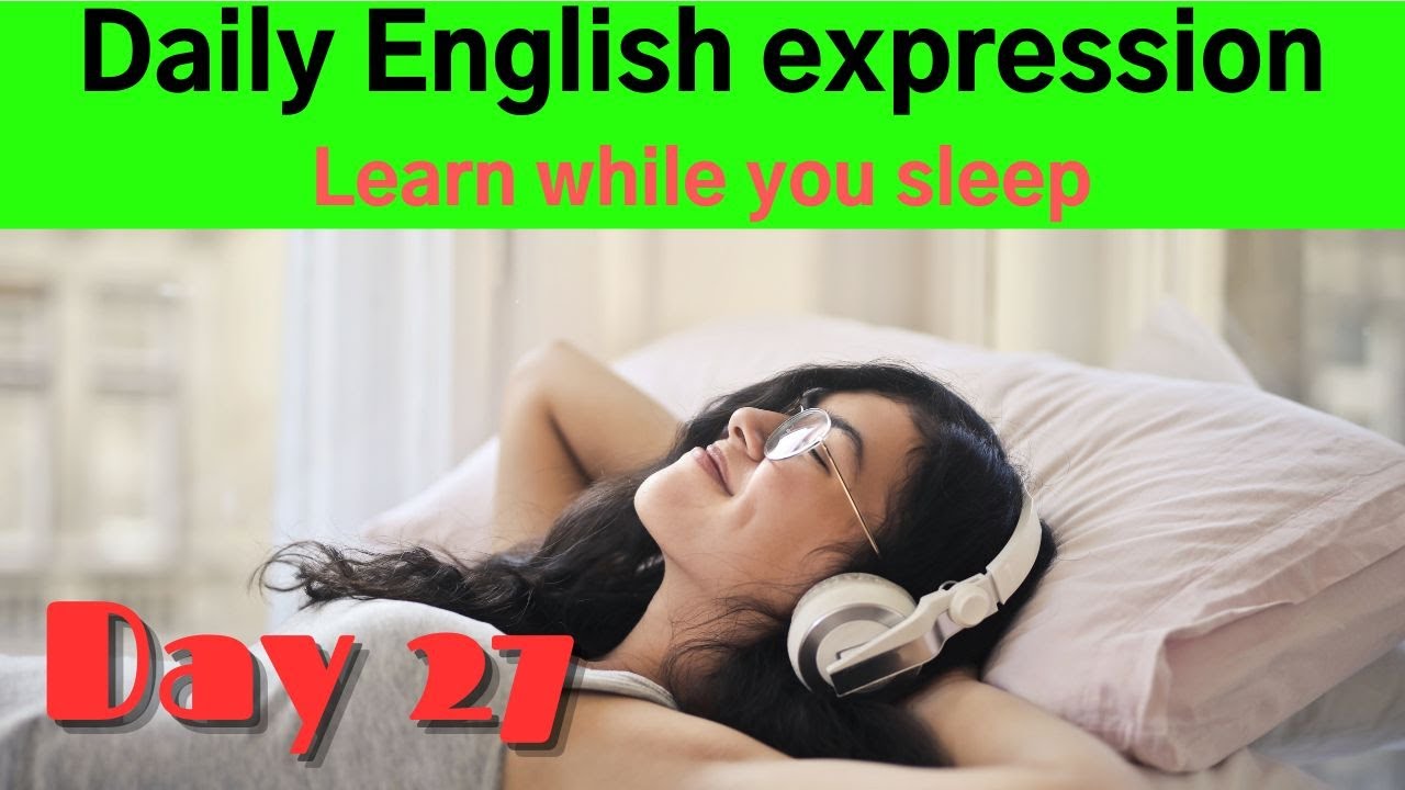 while you sleep👍Daily English expression Day 27
