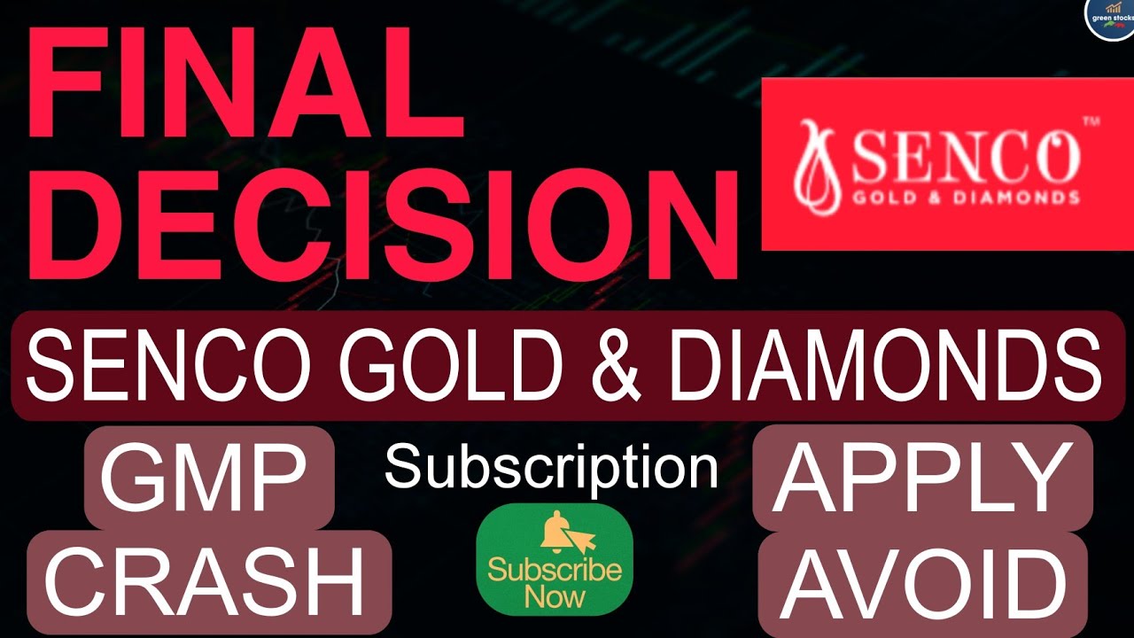 SENCO GOLD & DIAMONDS IPO Final Decision ll Current GMP Today and Subscription ll Apply or Not?