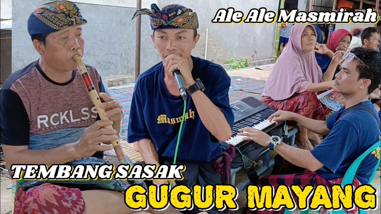TEMBANG SASAK GUGUR MAYANG VOC BANG ANDY ALE ALE MASMIRAH@bedhylombok7127 