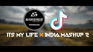 DJ SLOW VIRAL TIK - TOK • ITS MY LIFE X INDIA MASHUP 2 • SANTUY STYLE