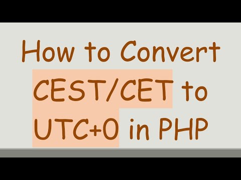 How to Convert CEST/CET to UTC+ 0 in PHP