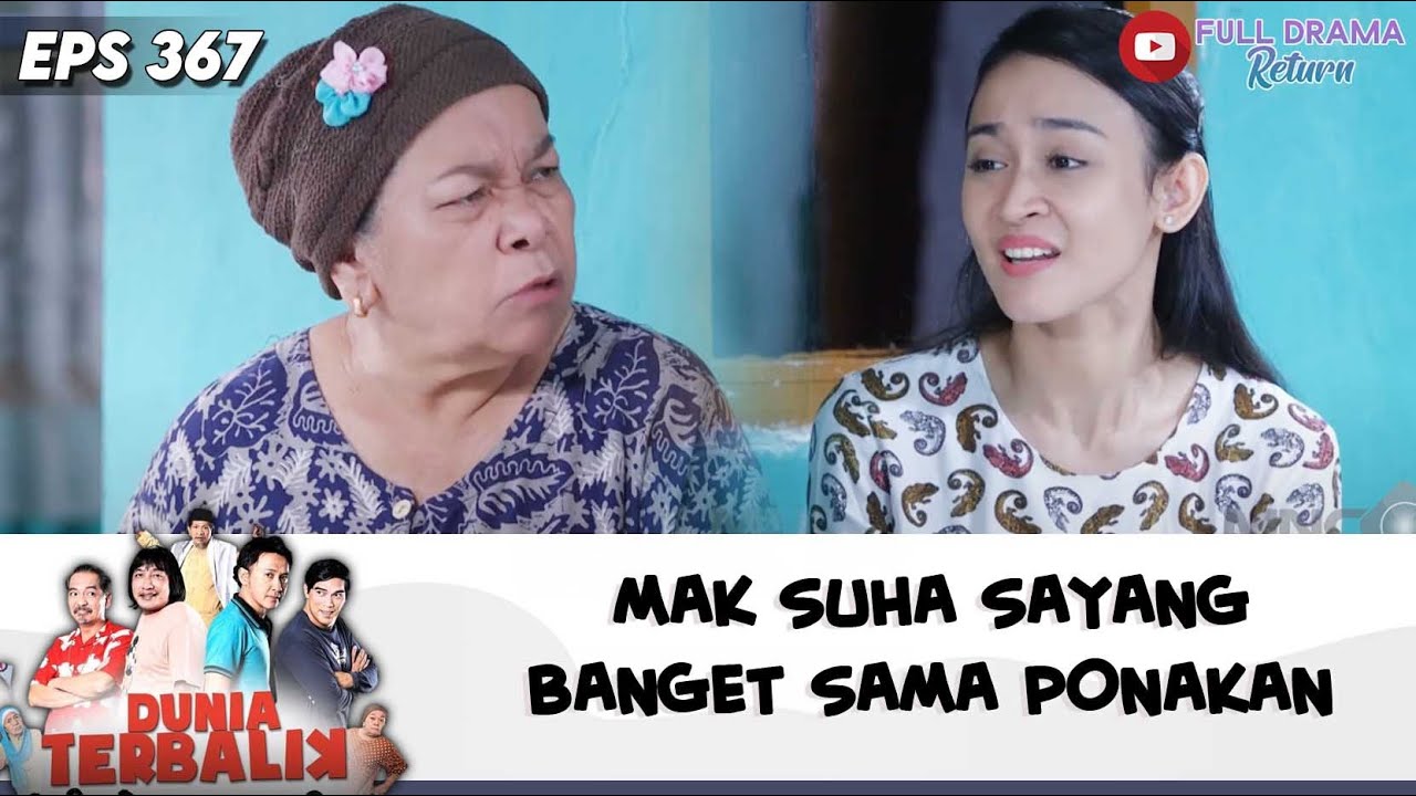 GA DIBOLEHIN PULANG, MAK SUHA SAYANG BANGET SAMA PONAKAN | DUNIA TERBALIK | EPS 367 (7/9)