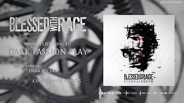 Blessed With Rage - Dark Passion Play (feat. Dana Willax)