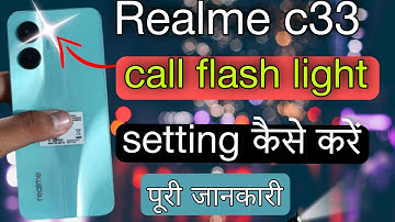Realme c33 call flash light setting kaise kare|| realme C33 incoming call flash light setting