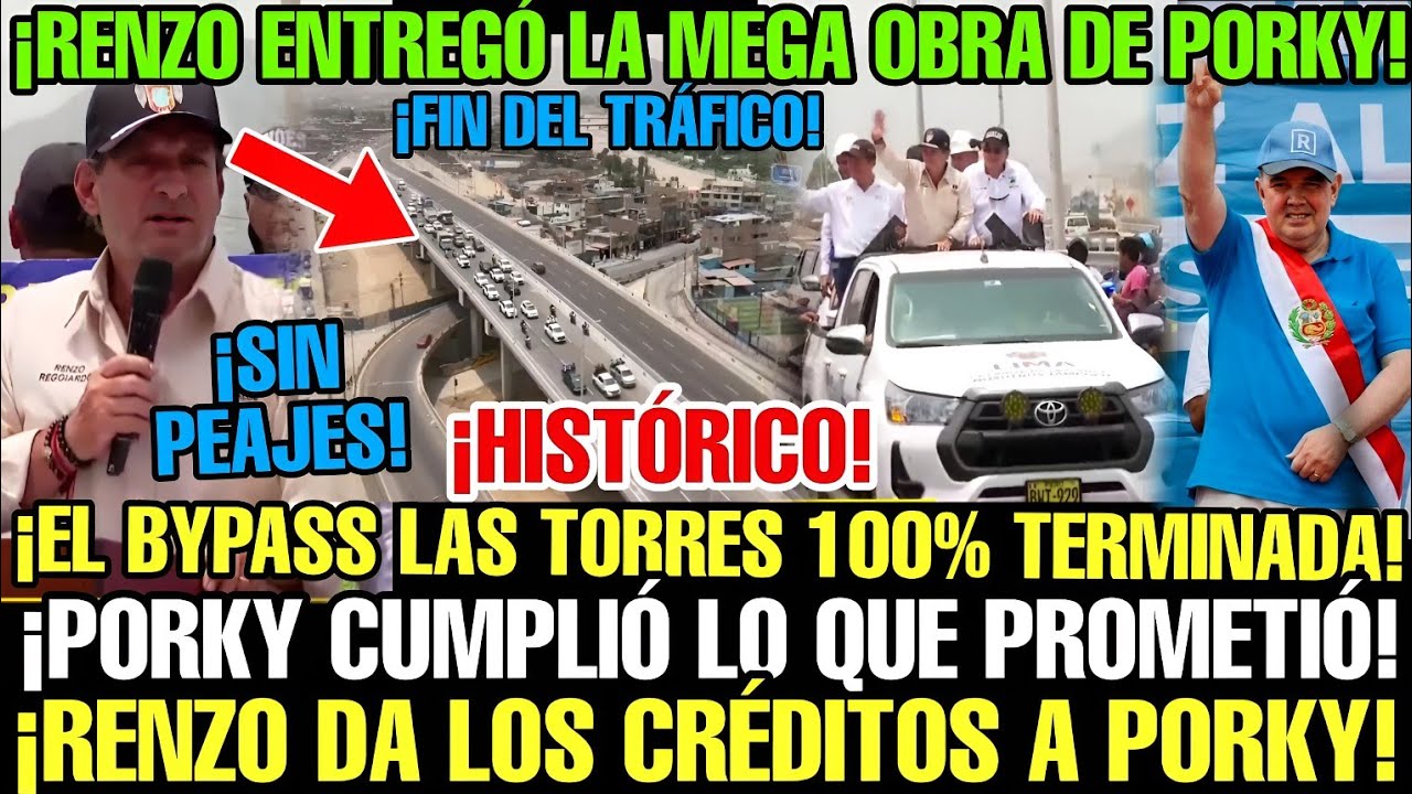 REGGIARDO ABRE POR COMPLETO EL BYPASS LAS TORRES Y CUMPLE EL GRAN LEGADO DEL FUTURO PRESIDENTE,PORKY