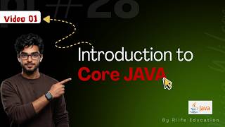 Introduction to Core Java | Java Architecture, JVM, JRE, JDK & Platform Independence | Video 1