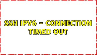 Ubuntu: ssh ipv6 - Connection timed out
