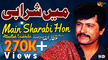 Attaullah Khan Esakhelvi | Main Sharabi Hon Mujhe Pyaar Hai | Full HD Video