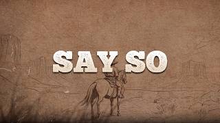 Dan + Shay - Say So / Lyrics