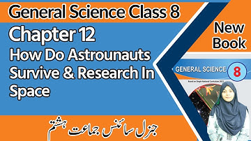 Class 8 Science Chapter 12 | How Do Astronauts Survive and Research In Space | 8 Science Chapter 12