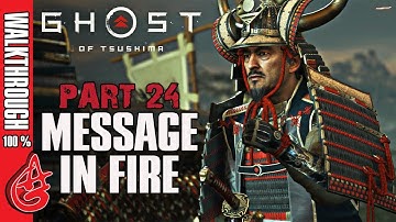 Ghost Of Tsushima Walkthrough Gameplay Part 24 - A Message In Fire - Main Tale - No Commentary