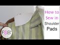Sewing Shoulder Pads into a Garment