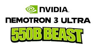 Famous Nemotron 3 Ultra NVIDIA's 550B Open Model Wealth