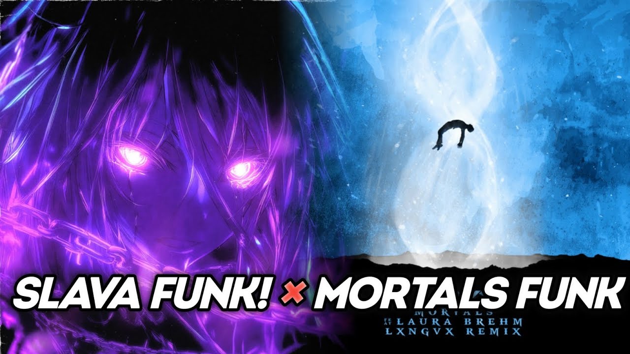 SLAVA FUNK! x Mortals Funk Remix - Mashup - MVSTERIOUS, Hxmr, yngastrobeatz, EVO, LXNGVX, Warriyo
