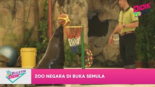 Buletin Didik (2021) | Zoo Negara Di Buka Semula