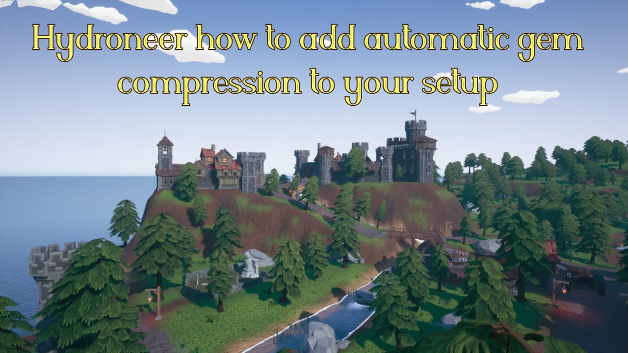 Hydroneer 5 Adding automatic gem compression to your setup YouTube