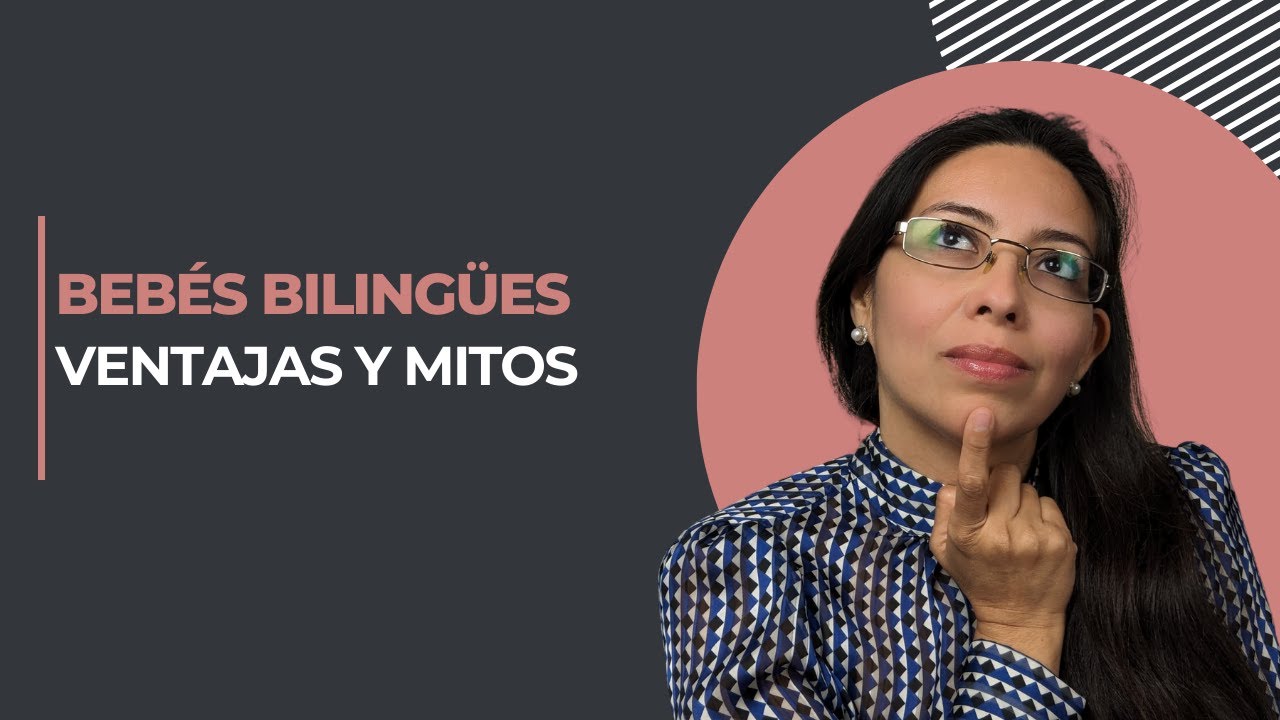 👶🏻 Bebés Bilingües. Ventajas y Mitos.