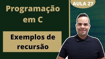#27 Exemplos de recursão | Programação em C