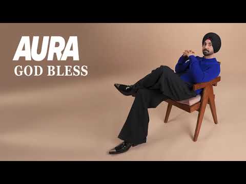 God Bless I Diljit Dosanjh I Aura I Ranbir Singh _ Sunny Malton(360P)