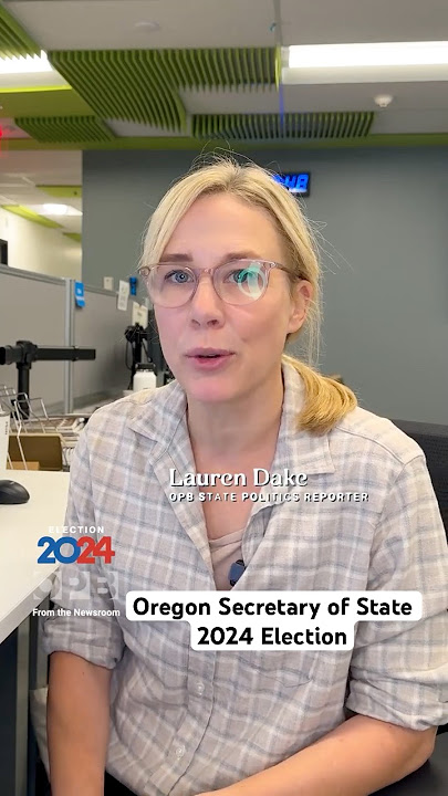 🗳️ Oregonians will elect a new secretary of state this November