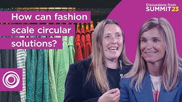 How can the fashion industry scale circular solutions? | Summit 23