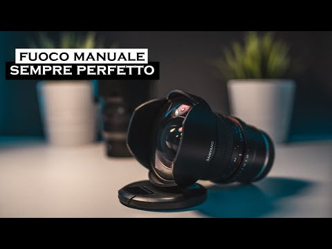 Fuoco Manuale? Come mettere a fuoco SEMPRE in modo PERFETTO