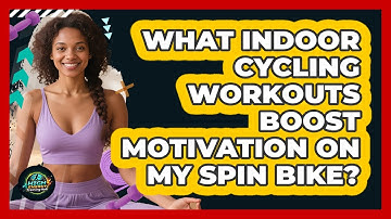 What Indoor Cycling Workouts Boost Motivation On My Spin Bike? - High Energy Training Hub