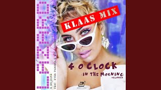 4 o'Clock (In the Morning) (Reloaded) (Klaas Extended Mix)