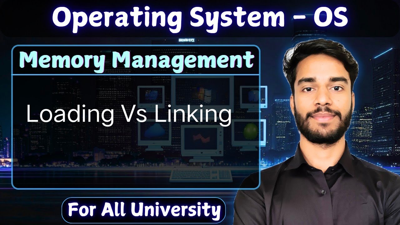 6.2 loading Vs linking | Memory Management | Operating System - YouTube