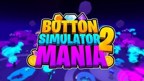All *Secret* [ UPD ] Button Simulator Mania 2 Codes | Codes for [ UPD ] Button Simulator Mania 2 R