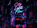 TokyoWave「 City Lights Flow 」 Music       #RNB #NightDrive #ChillMusic #エモい #夜ドライブ #music #JPOP