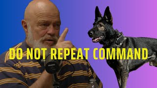 Make the dog work on first command!