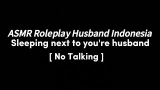 Download lagu Sleeping with your husband | No Talking ASMR | ASMR ROLEPLAY HUSBAND INDONESIA