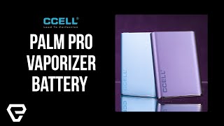 Full Control in Your Palm! Ccell Palm Pro Vaporizer Battery Review!