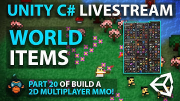 Unity C# Livestream - WORLD ITEMS - Part 20 of Build a 2D Multiplayer MMO!