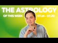 The Astrology of this Week 07.14 - 07.20