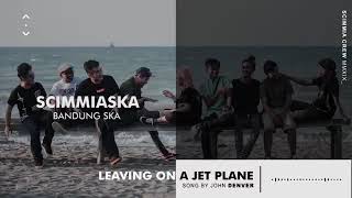 Scimmiaska - Leaving On A Jet Plane (Cover)